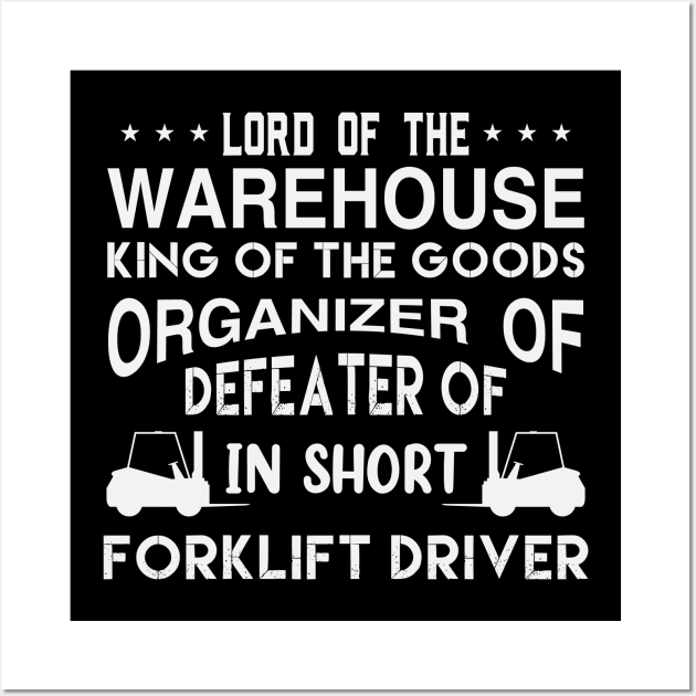 Funny Forklift Driver Saying Warehouse Wall Art by Visual Vibes